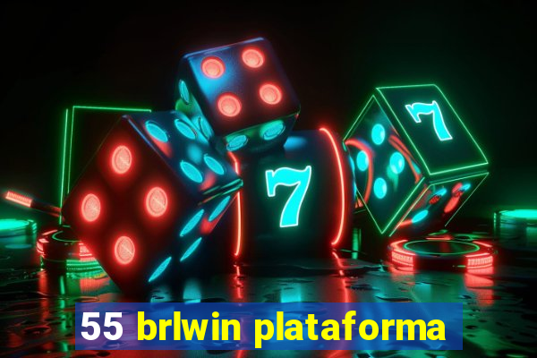 55 brlwin plataforma